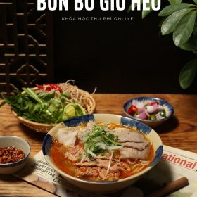 MP220 - KHOÁ HỌC MÓN BÚN BÒ GIÒ HEO