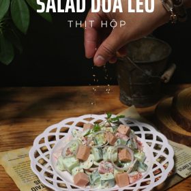 M117 - KHÓA HỌC MÓN SALAD DƯA LEO THỊT HỘP