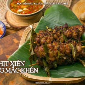 M224 - KHOÁ HỌC THỊT XIÊN NƯỚNG MẮC KHÉN