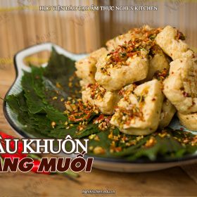 M289 - KHÓA HỌC MÓN ĐẬU HỦ RANG MUỐI CHAY