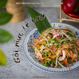 M337 - KHÓA HỌC MÓN GỎI MỰC TÊ CAY