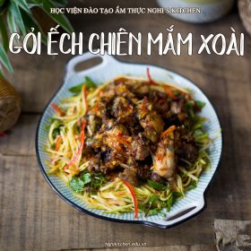 M421 - KHOÁ HỌC MÓN GỎI ẾCH CHIÊN MẮM XOÀI
