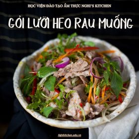 M425 - KHOÁ HỌC MÓN GỎI LƯỠI HEO RAU MUỐNG