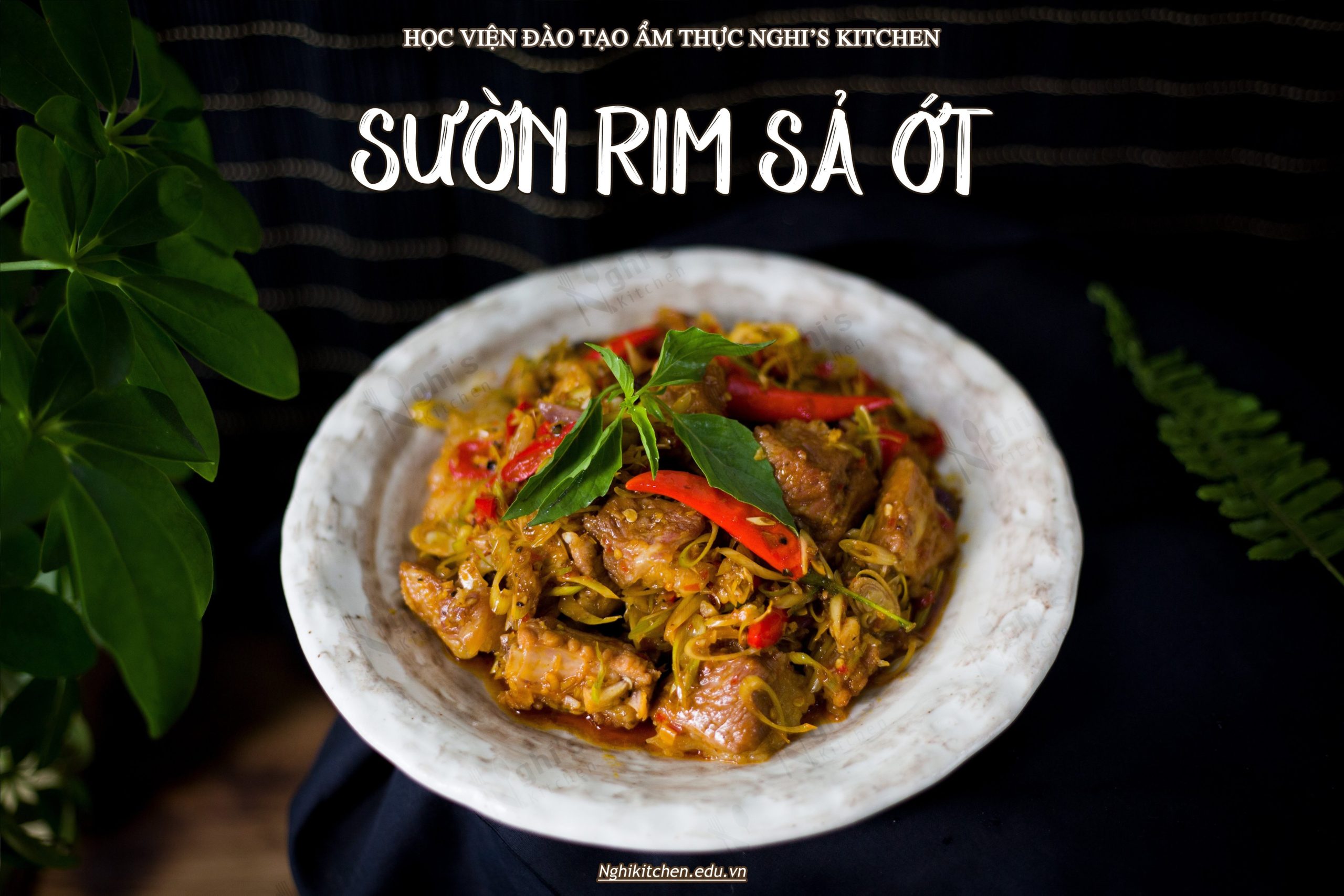 KHOÁ HỌC MÓN SƯỜN RIM SẢ ỚT - Nghị Kitchen