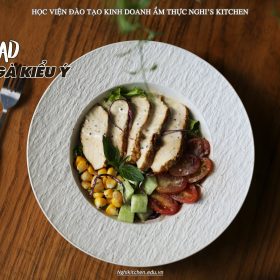 M494 - KHOÁ HỌC MÓN SALAD ỨC GÀ KIỂU Ý