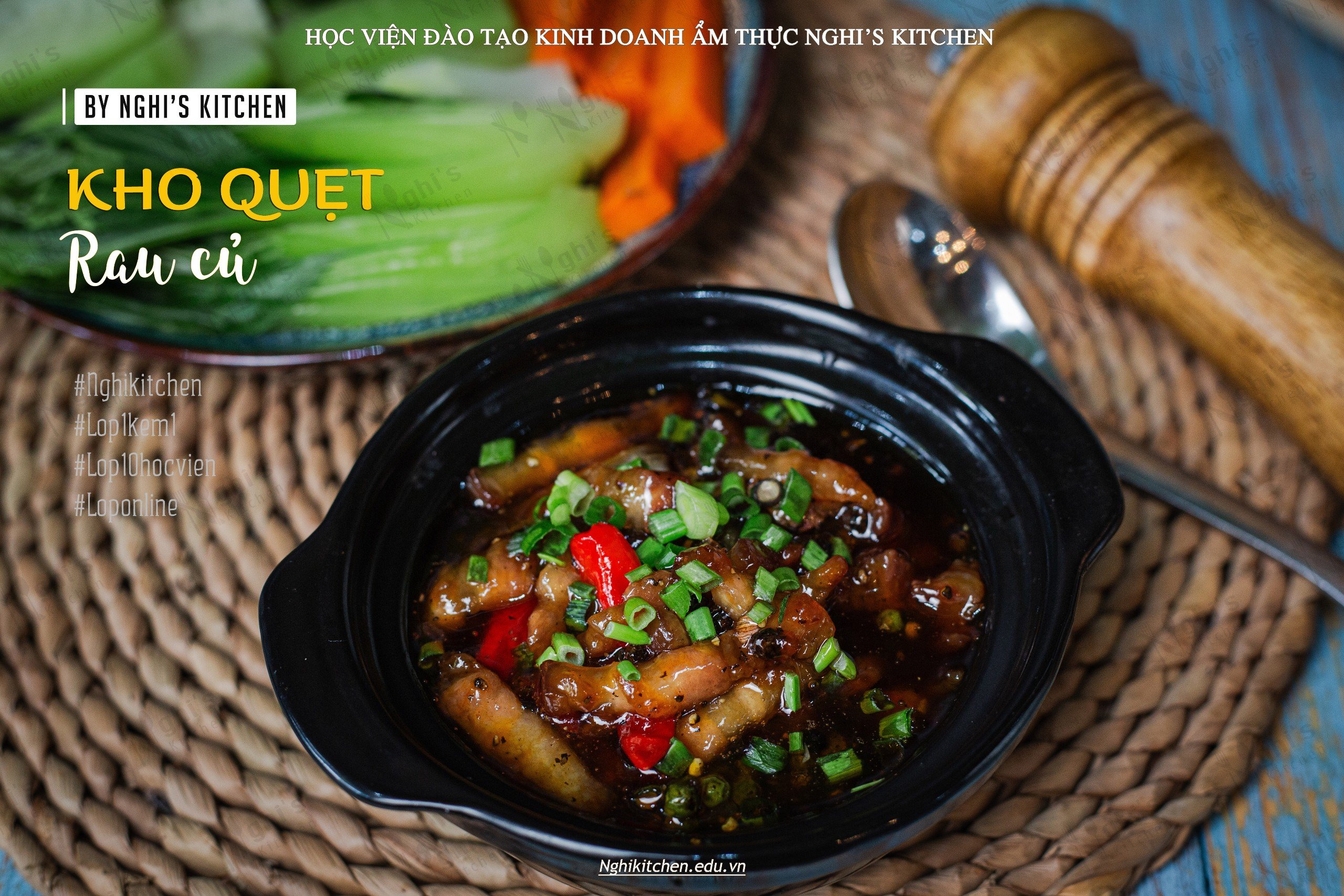 KHOÁ HỌC MÓN KHO QUẸT RAU CỦ - Nghị Kitchen