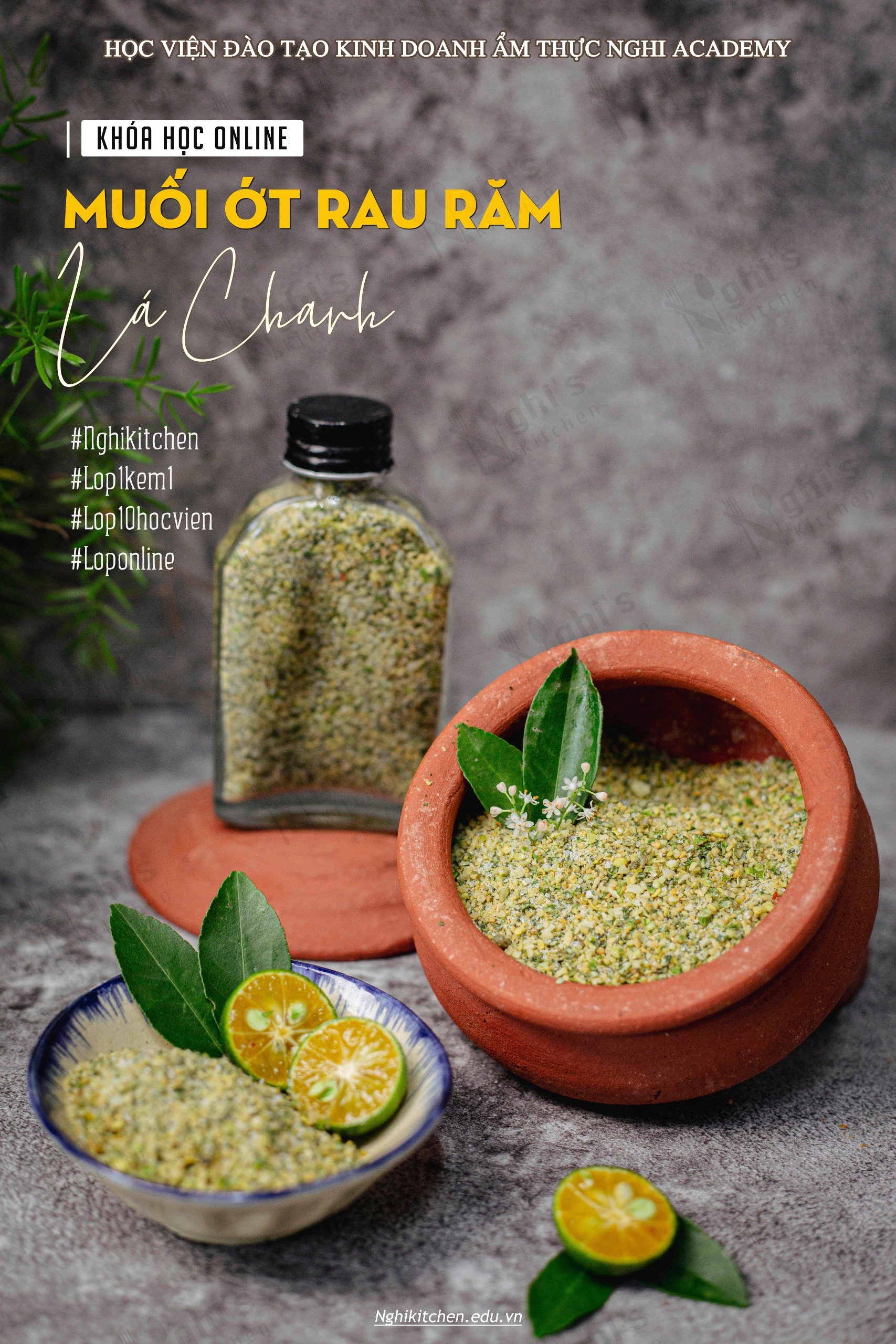M622 - KHOÁ HỌC MUỐI RAU RĂM ỚT XANH LÁ CHANH - Nghị Kitchen