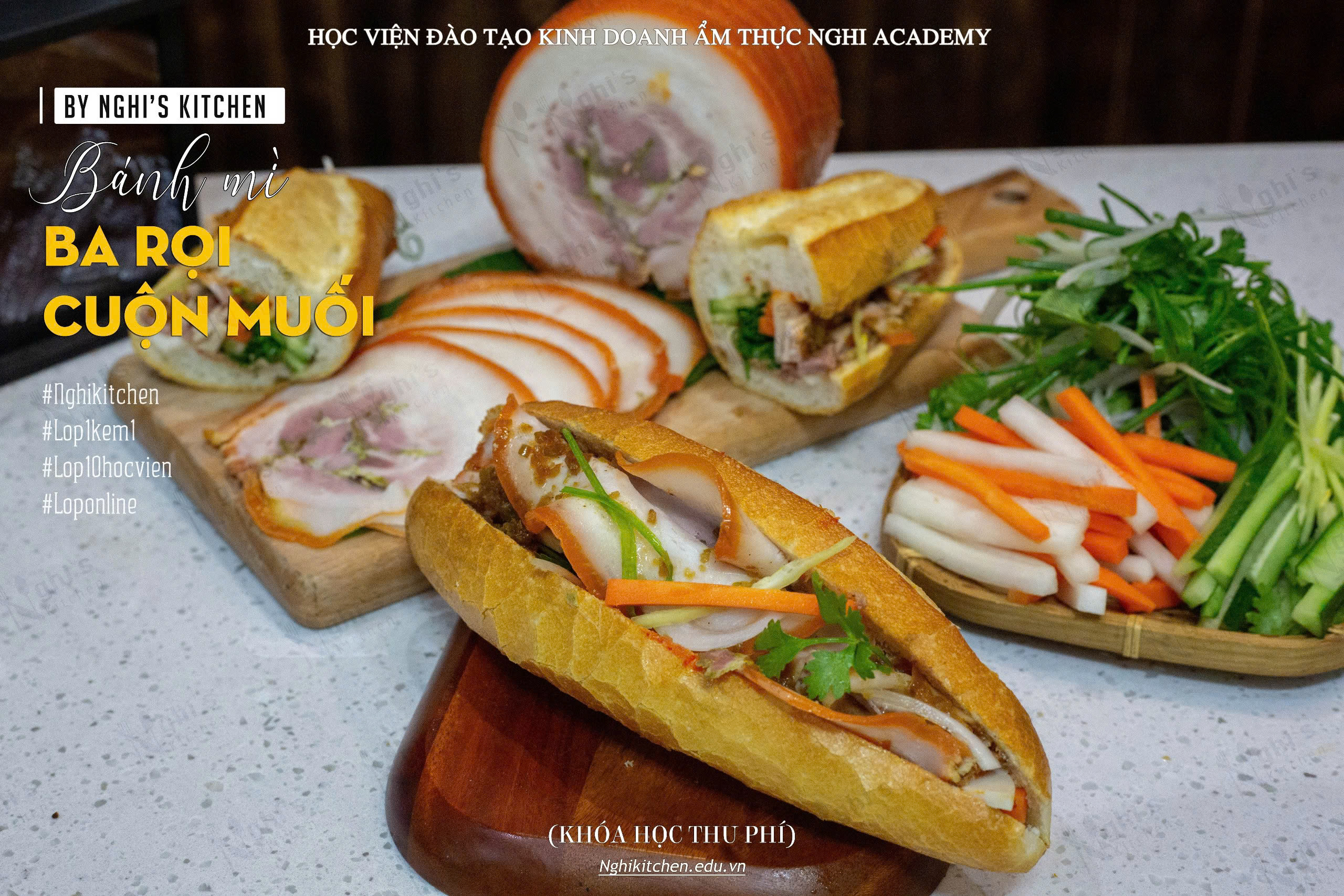 MP472 - KHÓA HỌC SẢN XUẤT BỘ MÓN BÁNH MÌ BA RỌI CUỘN MUỐI - Nghị Kitchen