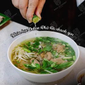 MP508 - KHÓA HỌC ONLINE - BÍ QUYẾT SẢN XUẤT MÓN PHỞ BÒ TỐI ƯU