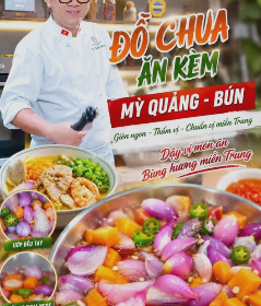 MV865 - KHOÁ HỌC MÓN ĐỒ CHUA ĂN KÈM MỲ QUẢNG - BÚN