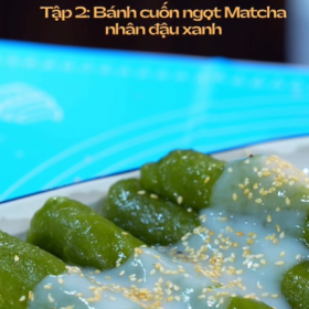 MV908 - KHOÁ HỌC BÁNH CUỐN NGỌT MATCHA NHÂN ĐẬU XANH